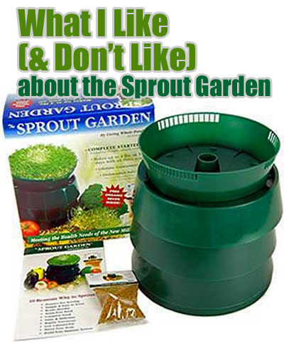 What I Like and Don't Like About the Sprout Garden Sprouter