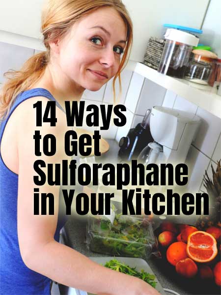 14 Ways to Get Sulforaphane in Your Kitchen